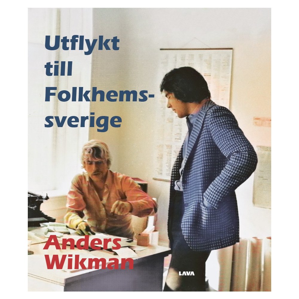Anders Wikman Utflykt till Folkhemssverige (bok, danskt band)