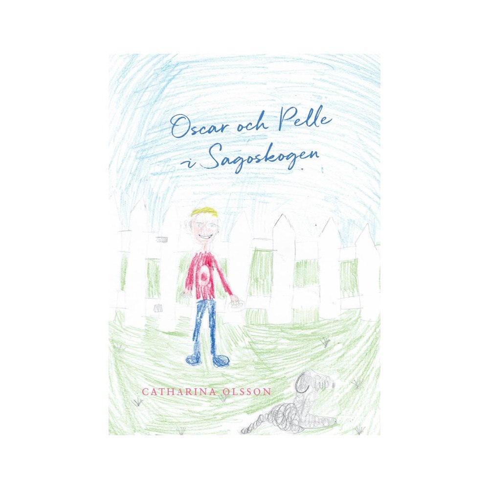 Catharina Olsson Oscar och Pelle i Sagoskogen (inbunden)