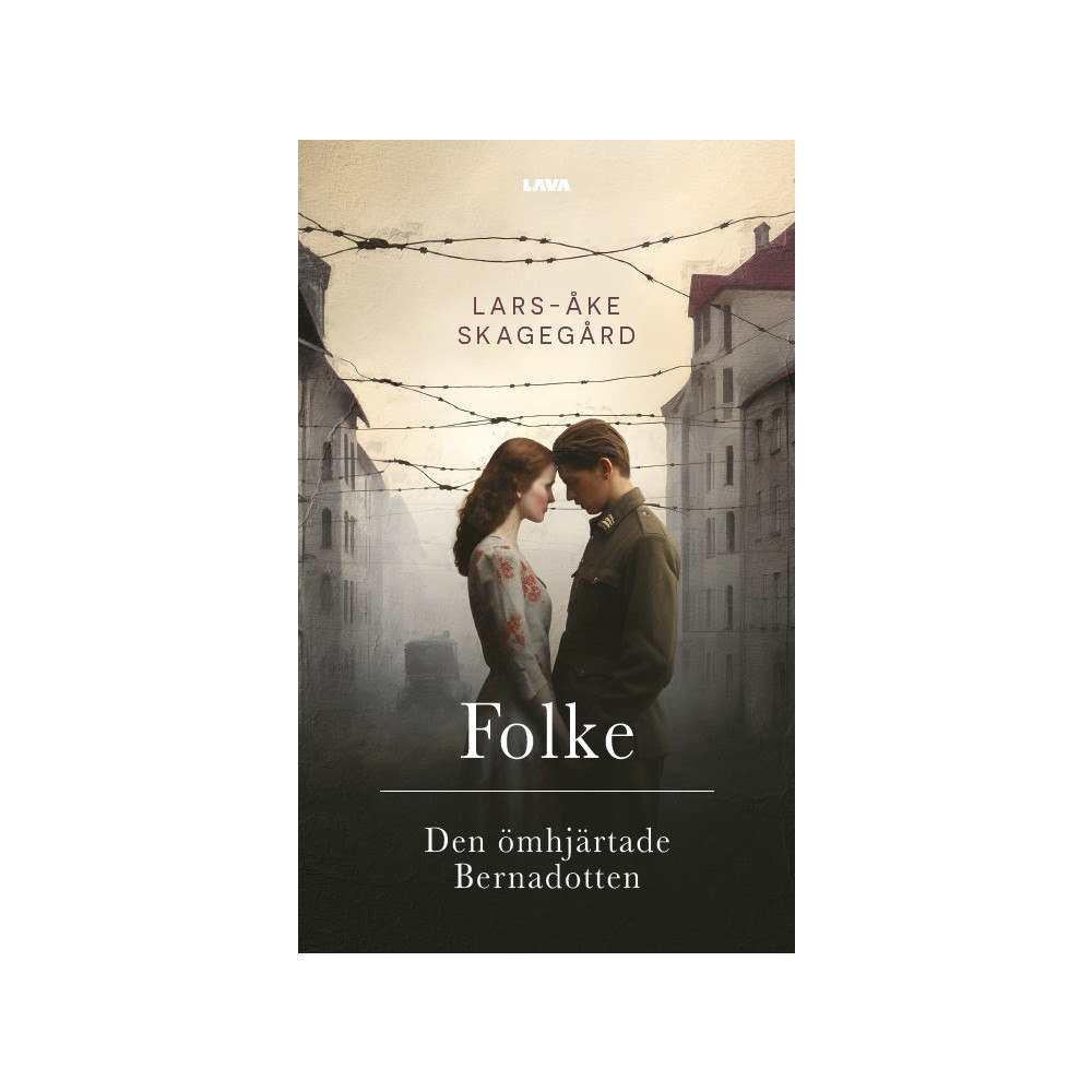 Lars-Åke Skagegård Folke : den ömhjärtade Bernadotten (bok, danskt band)
