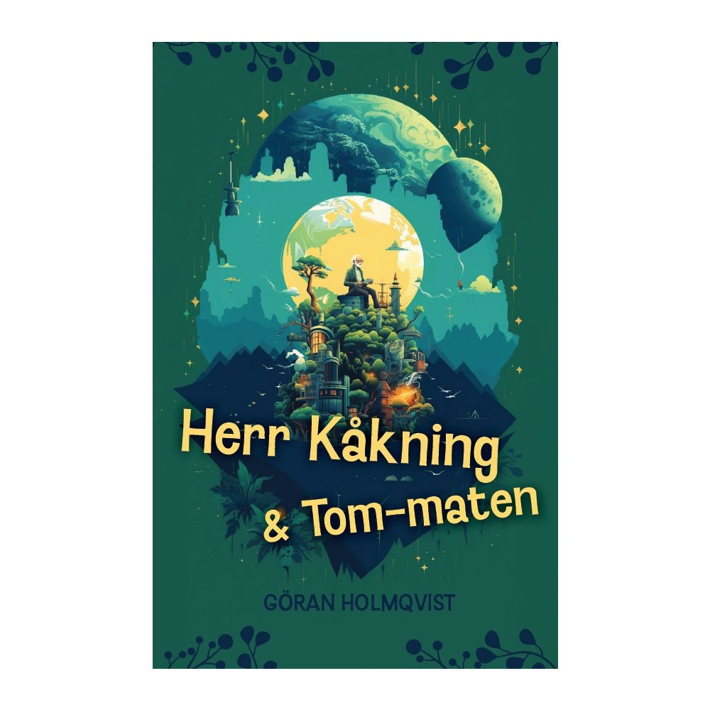Göran Holmqvist Herr Kåkning och Tom-maten (inbunden)