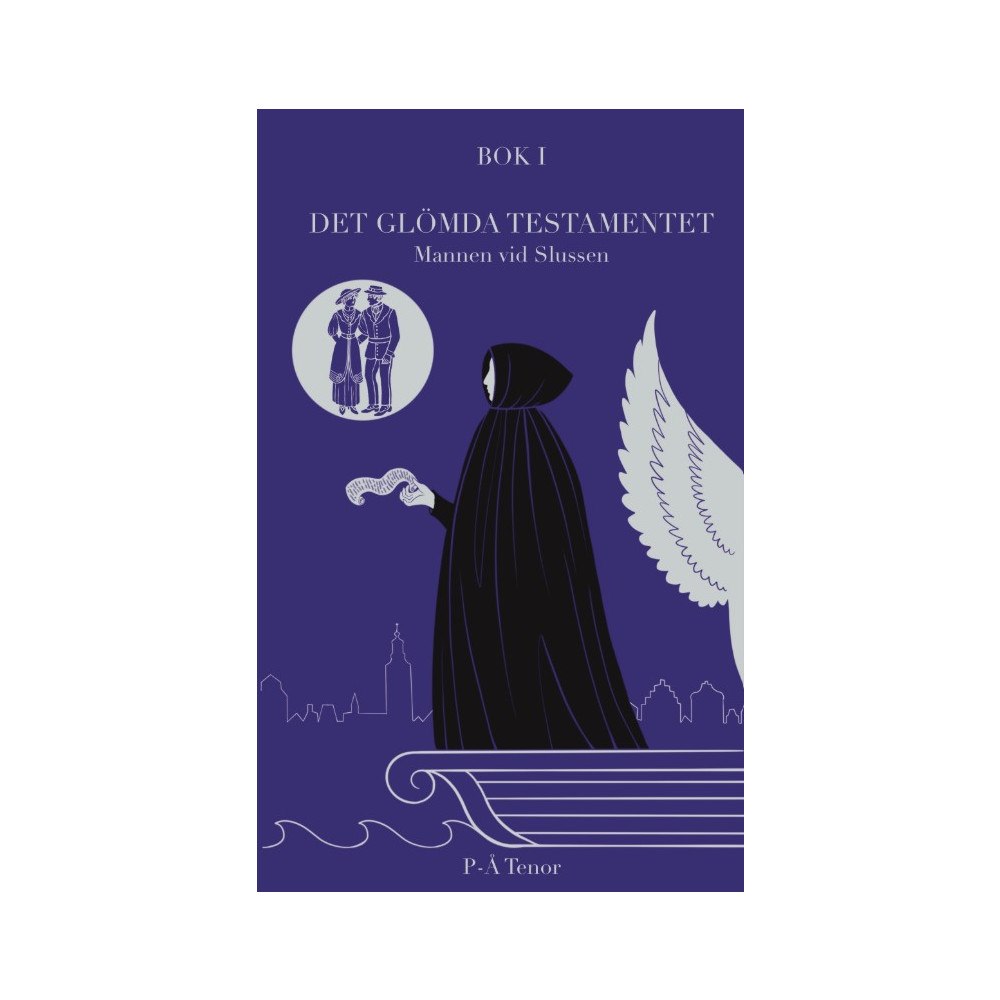 Per-Åke Tenor Det glömda testamentet : mannen vid slussen (bok, danskt band)