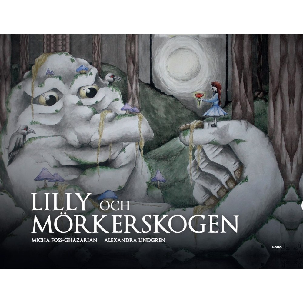 Micha Foss-Ghazarian Lilly och Mörkerskogen (inbunden)