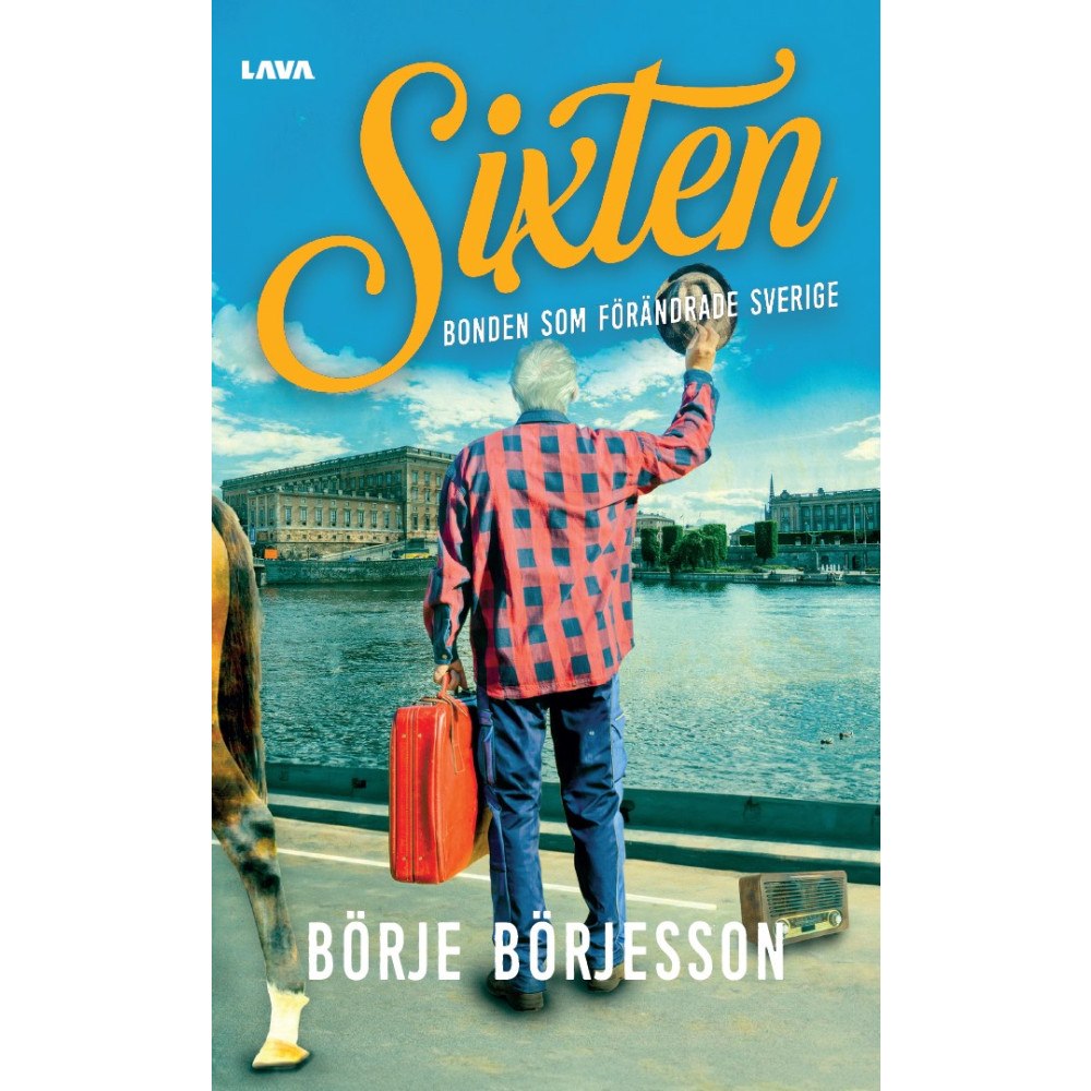 Börje Börjesson Sixten : bonden som förändrade Sverige (bok, danskt band)