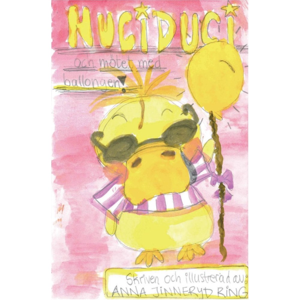 Anna Jinneryd Ring Nuciduci och mötet med ballongen! (bok, spiral)