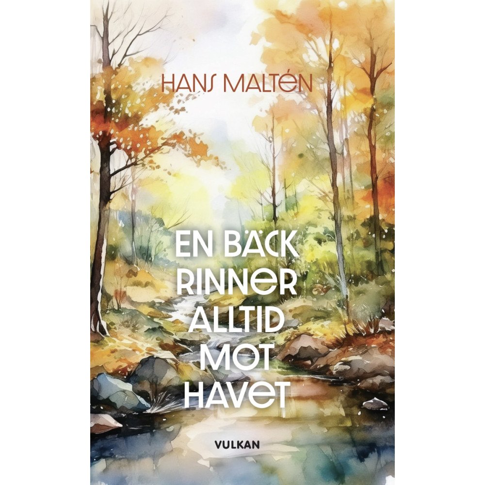 Hans Maltén En bäck rinner alltid mot havet (häftad)