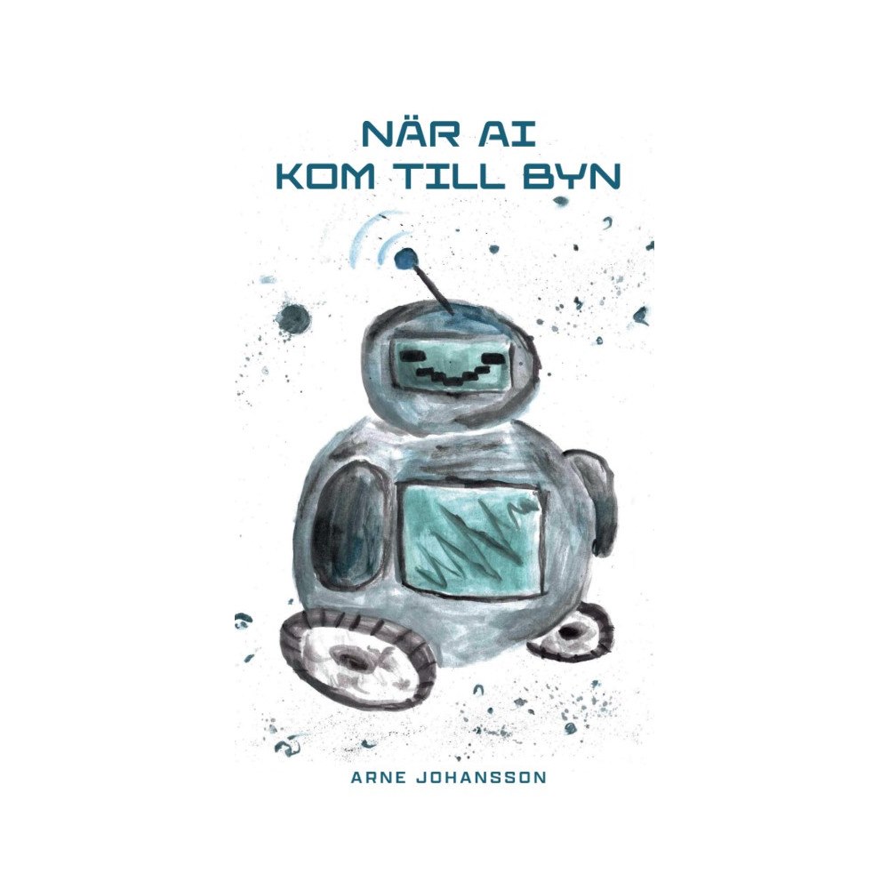 Arne Johansson När AI kom till byn (häftad)