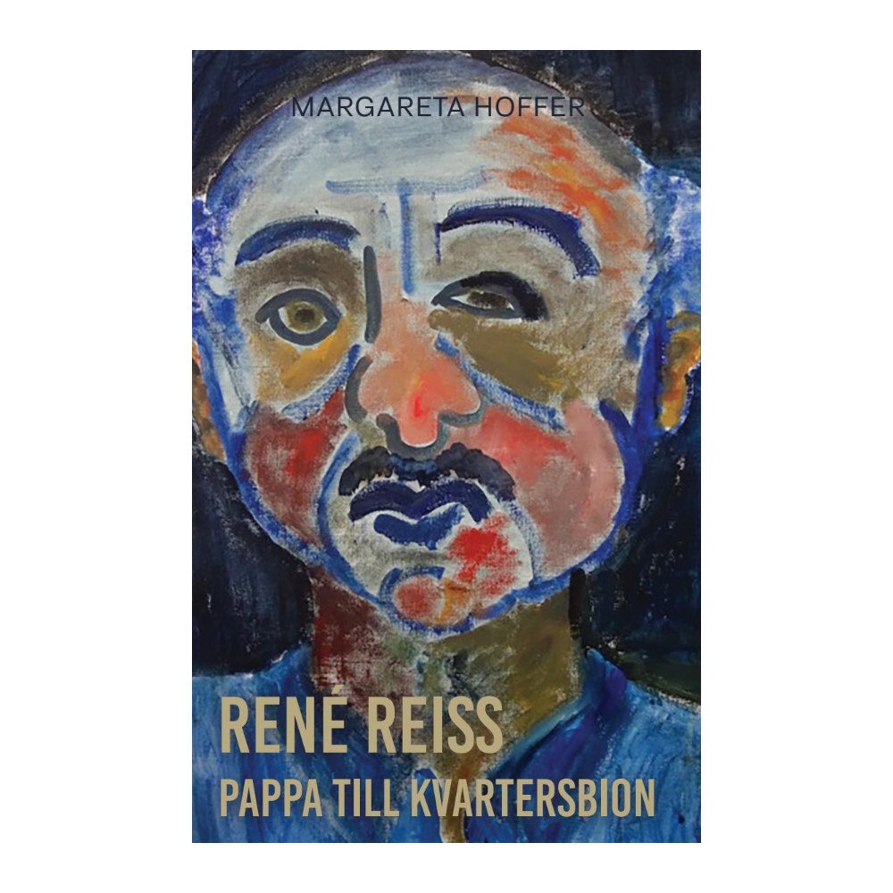 Margareta Hoffer René Reiss : pappa till Kvartersbion (häftad)