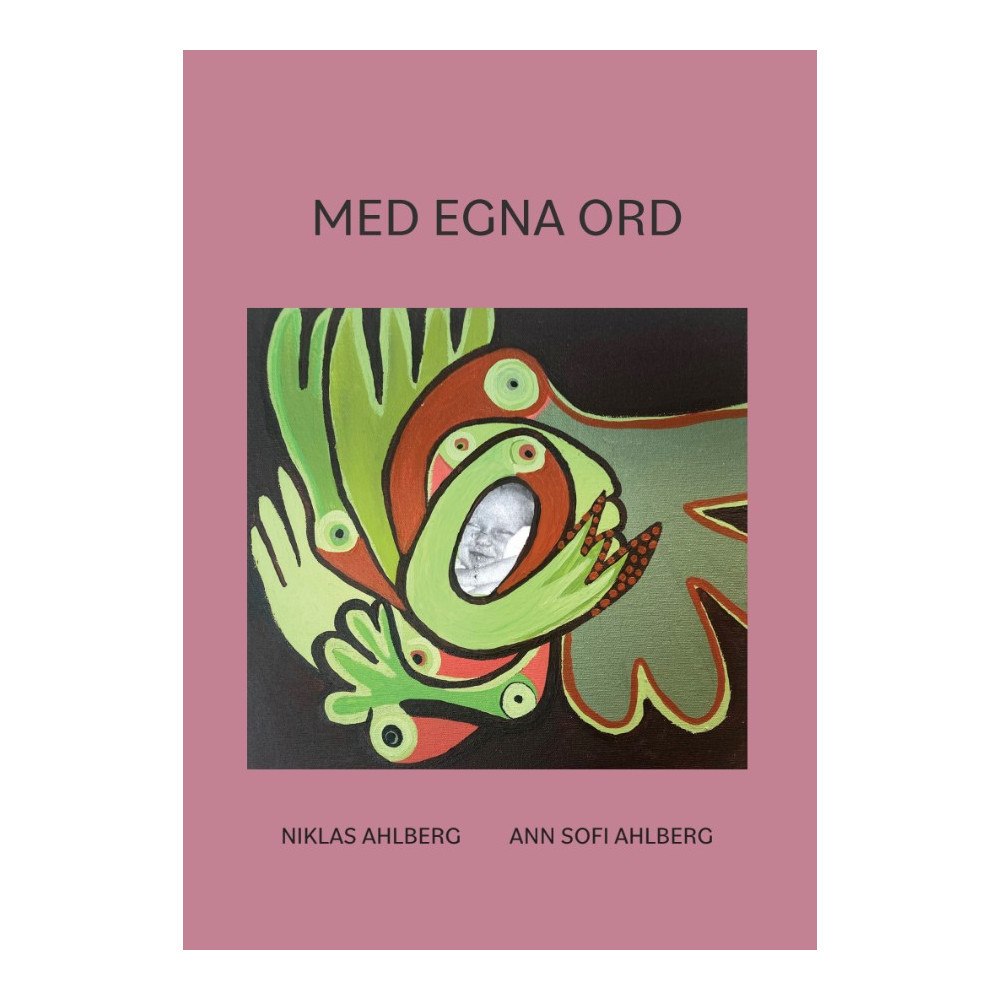 Ann Sofi Ahlberg Med egna ord (bok, storpocket)