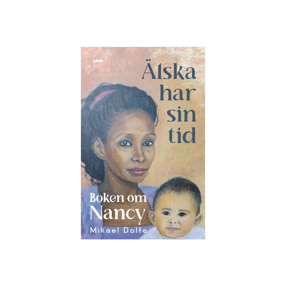 Mikael Dolfe Älska har sin tid : boken om Nancy (bok, danskt band)