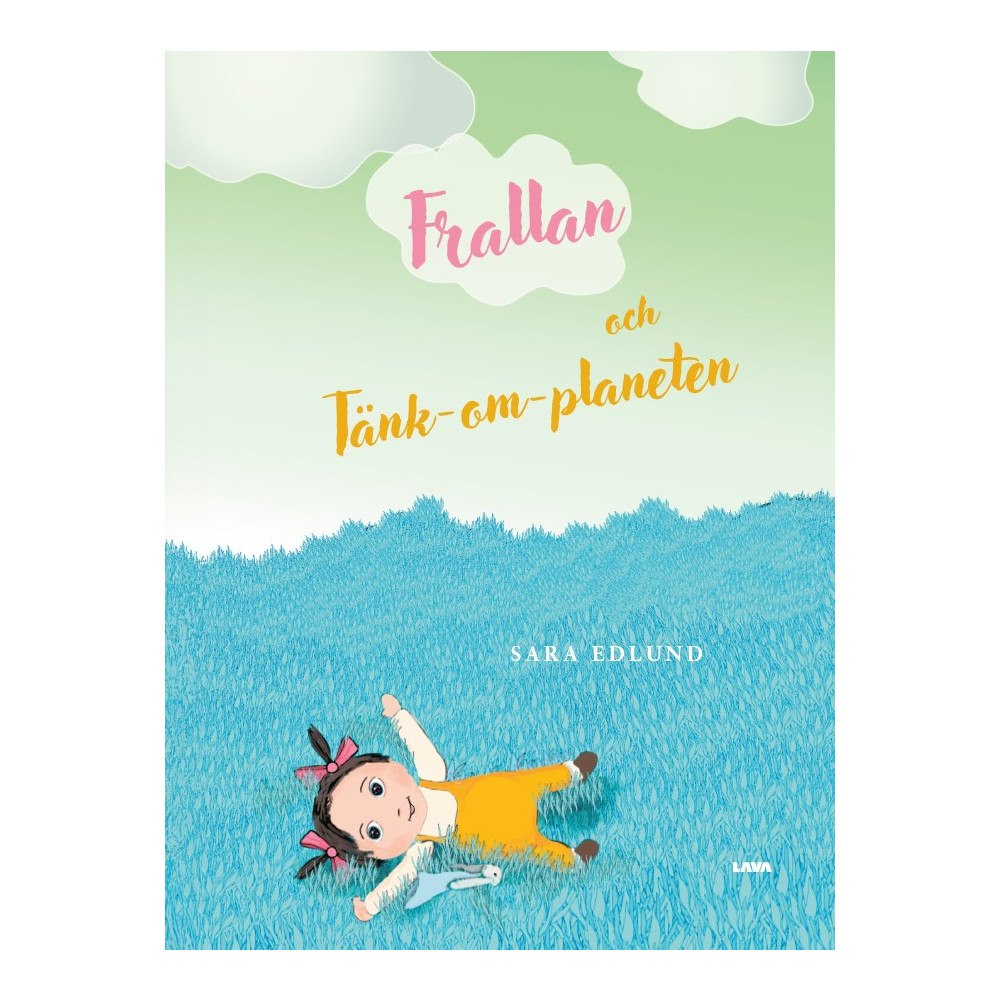 Sara Edlund Frallan och Tänk-om-planeten (inbunden)