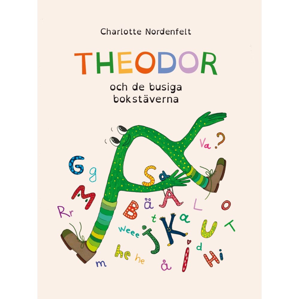 Charlotte Nordenfelt Theodor och de busiga bokstäverna (inbunden)