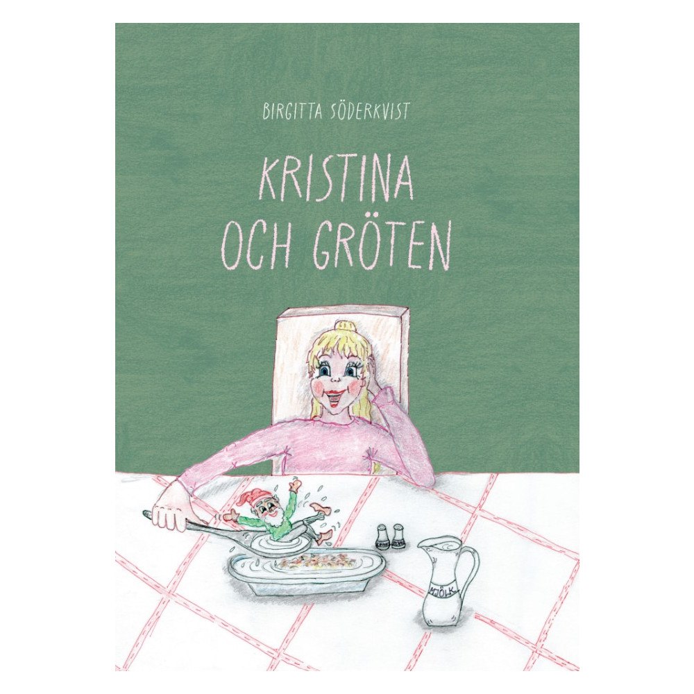 Birgitta Söderkvist Kristina och gröten (inbunden)