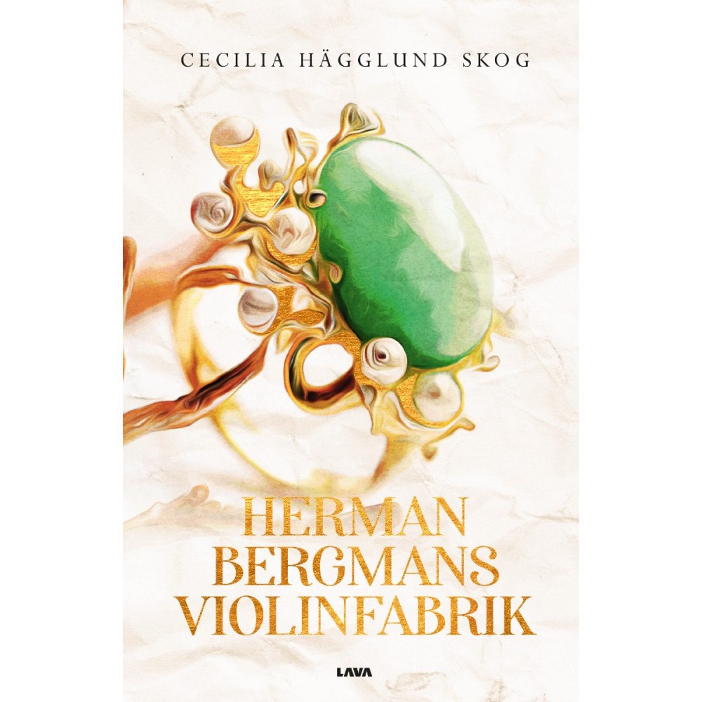 Cecilia Hägglund Skog Herman Bergmans violinfabrik (inbunden)