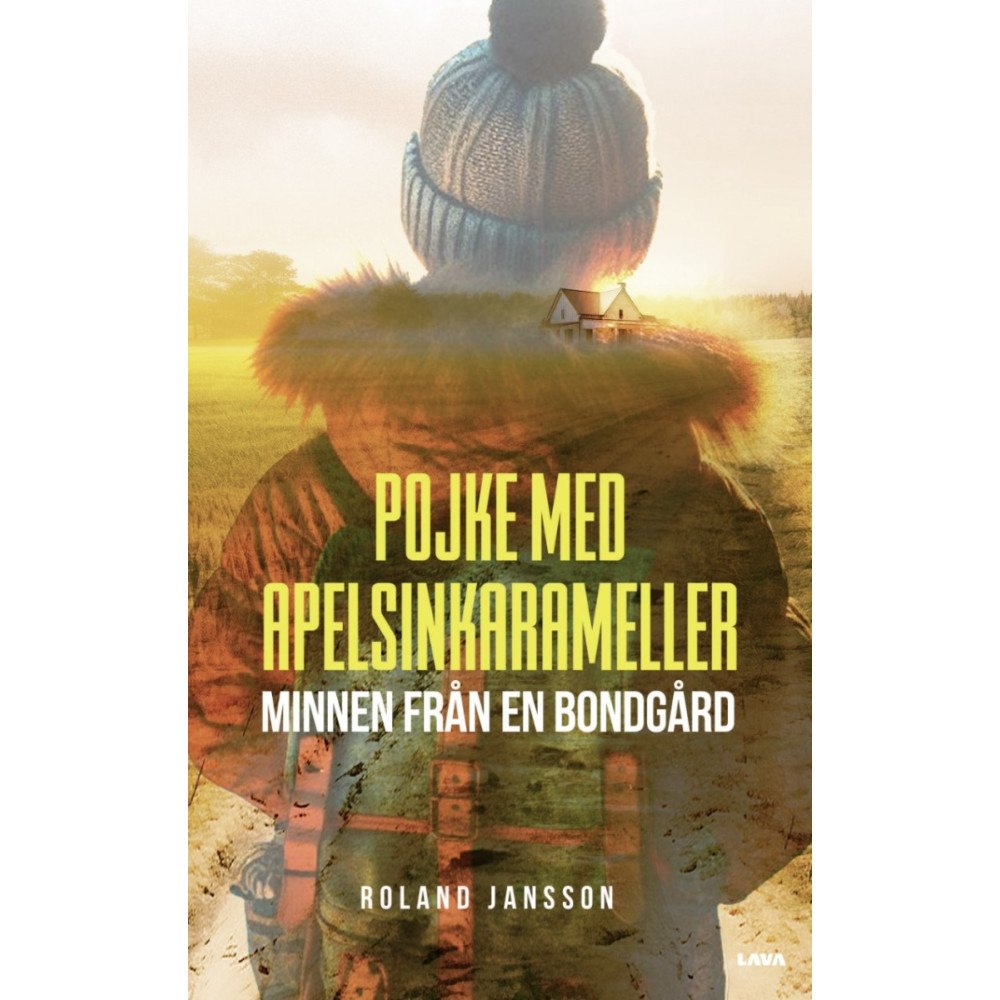 Roland Jansson Pojke med apelsinkarameller : minnen från en bondgård (bok, danskt band)