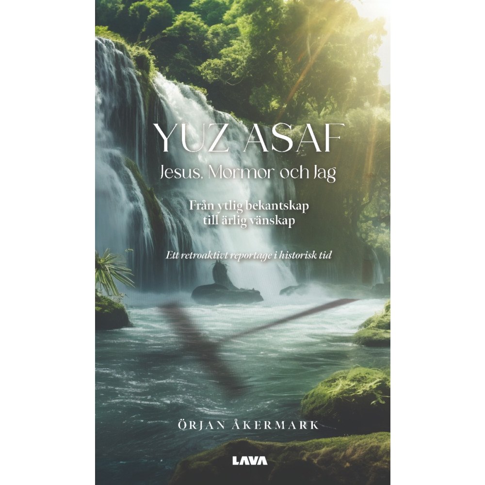 Örjan Åkermark Yuz Asaf : Jesus, mormor och jag : från ytlig bekantskap till ärlig vänskap : ett retroaktivt reportage i historisk tid...
