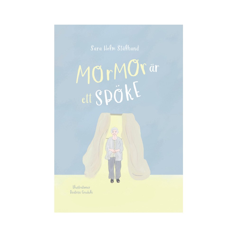 Sara Stålhand Mormor är ett spöke (inbunden)