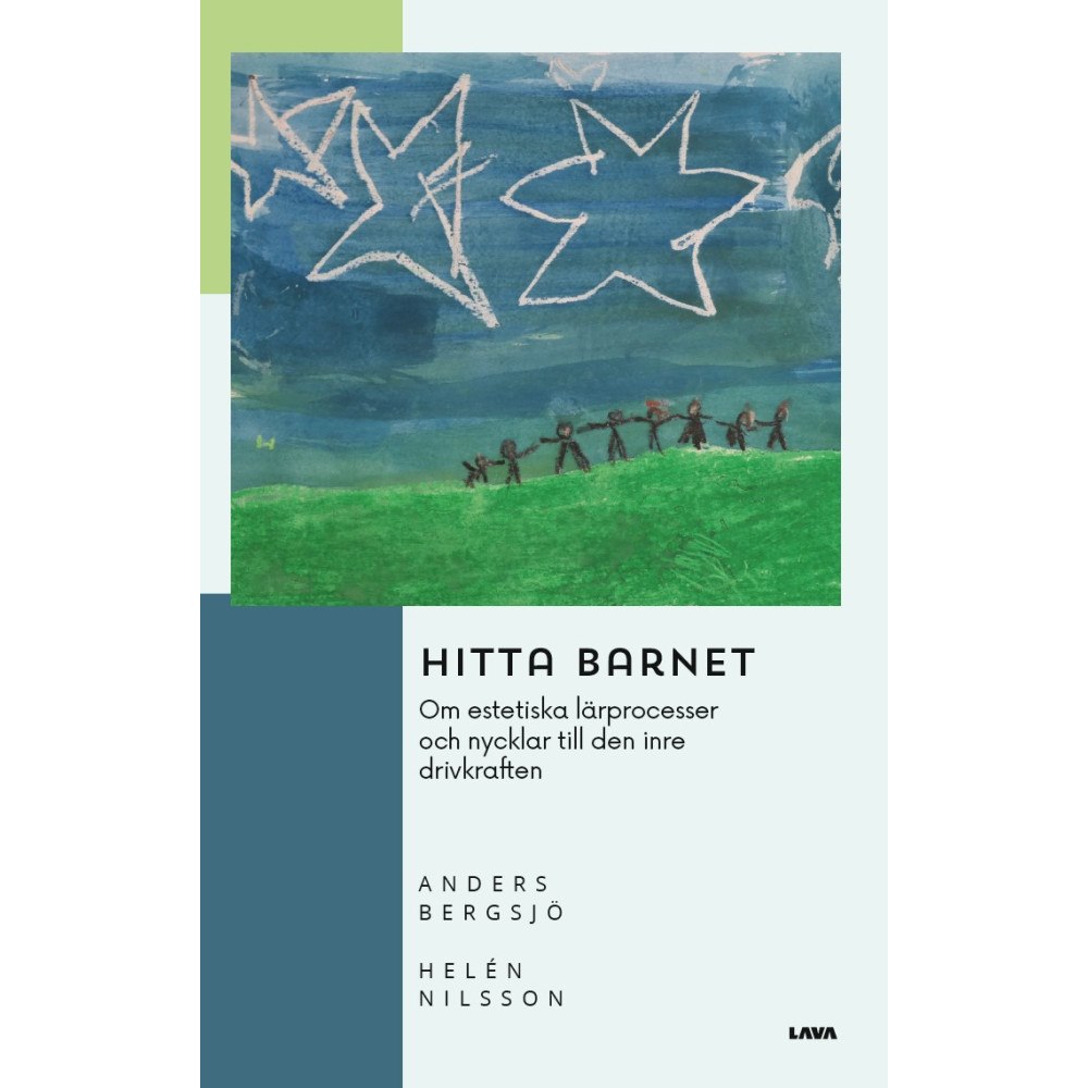 Helén Nilsson Hitta barnet : om estetiska lärprocesser och nycklar till den inre drivkraften (bok, storpocket)