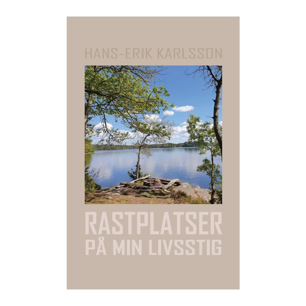 Hans-Erik Karlsson Rastplatser på min livsstig (häftad)
