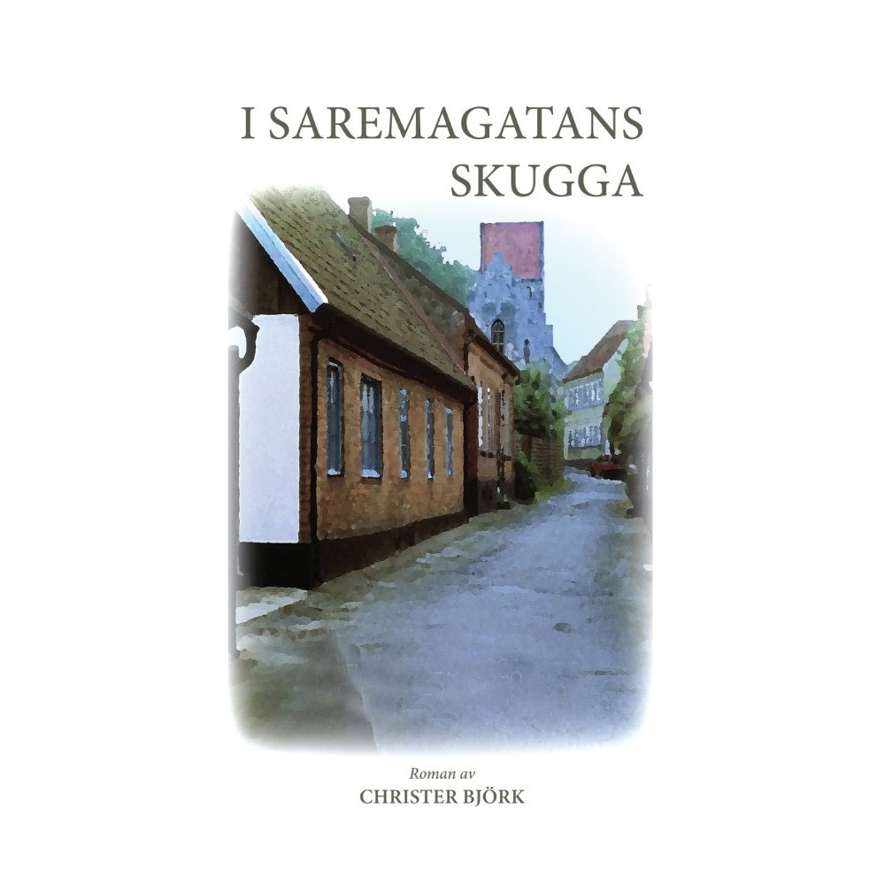 Christer Björk I Saremagatans skugga (bok, storpocket)