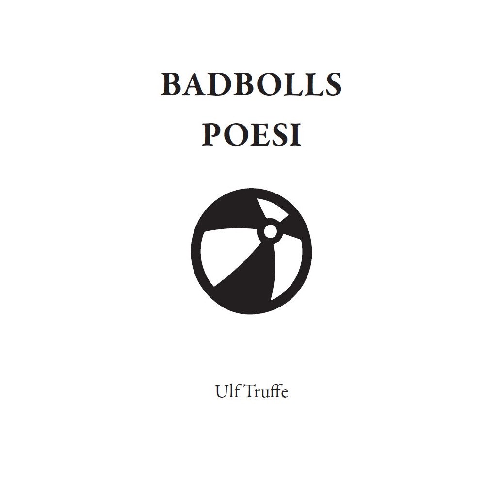 Ulf Truffe BADBOLLS POESI (häftad)