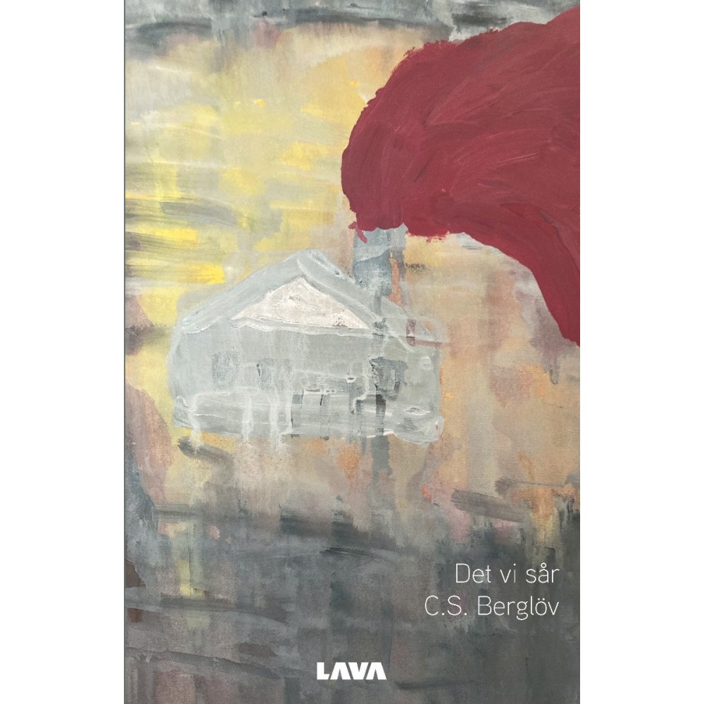 C.S Berglöv Det vi sår (häftad)