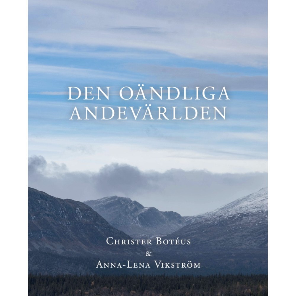 Christer Botéus Den oändliga andevärlden (inbunden)