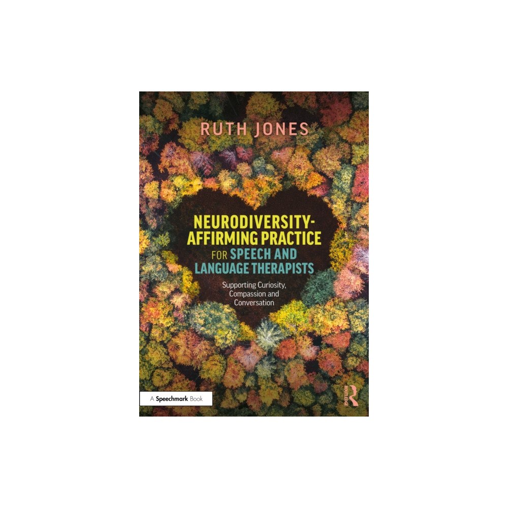 Taylor & francis ltd Neurodiversity-Affirming Practice for Speech and Language Therapists (häftad, eng)