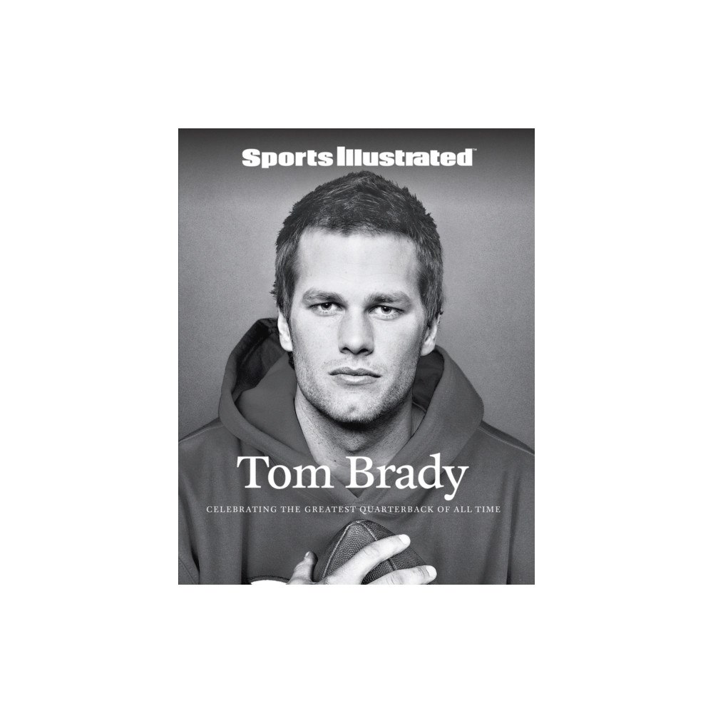 Triumph Books Sports Illustrated Tom Brady (inbunden, eng)