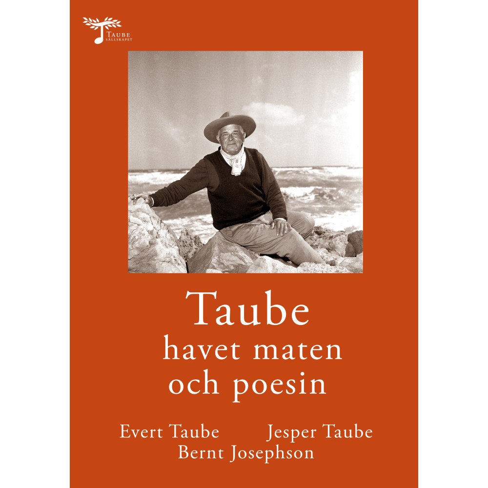 Evert Taube Taube havet maten och poesin (inbunden)