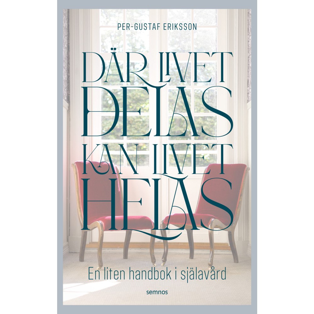Per-Gustaf Eriksson Där livet delas kan livet helas (bok, kartonnage)