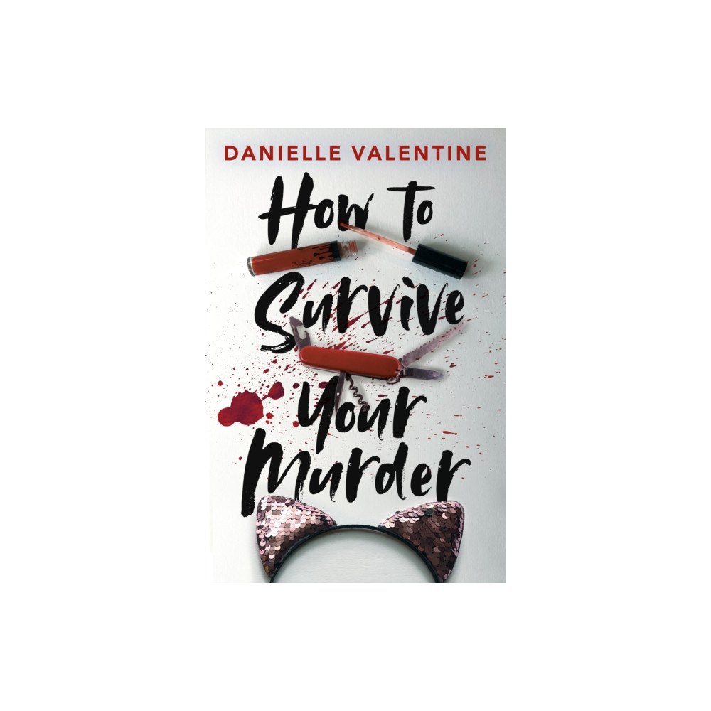 Not Stated How to Survive Your Murder (häftad, eng)