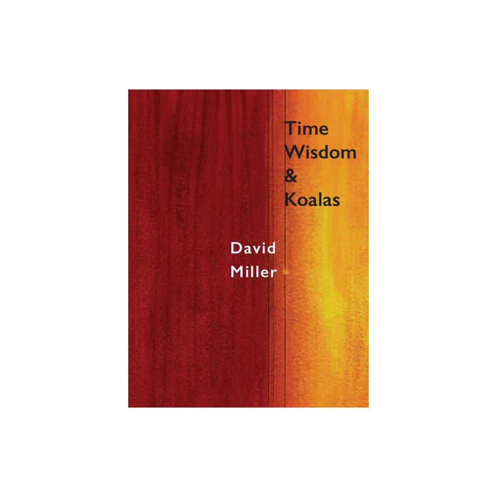 Bull City Press Time, Wisdom, and Koalas (häftad, eng)