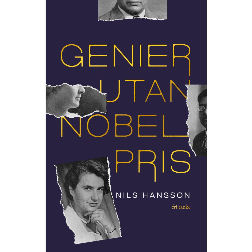 Nils Hansson Genier utan Nobelpris (inbunden)