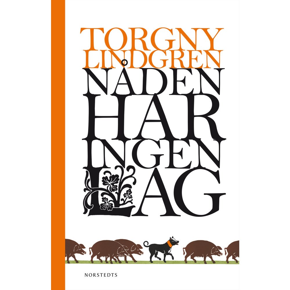 Torgny Lindgren Nåden har ingen lag (bok, halvklotband)