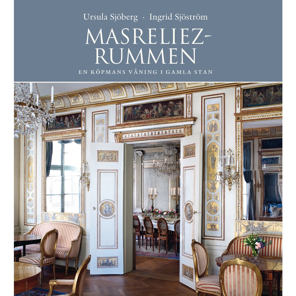 Ursula Sjöberg Masreliezrummen : En köpmans våning i Gamla stan (bok, flexband)