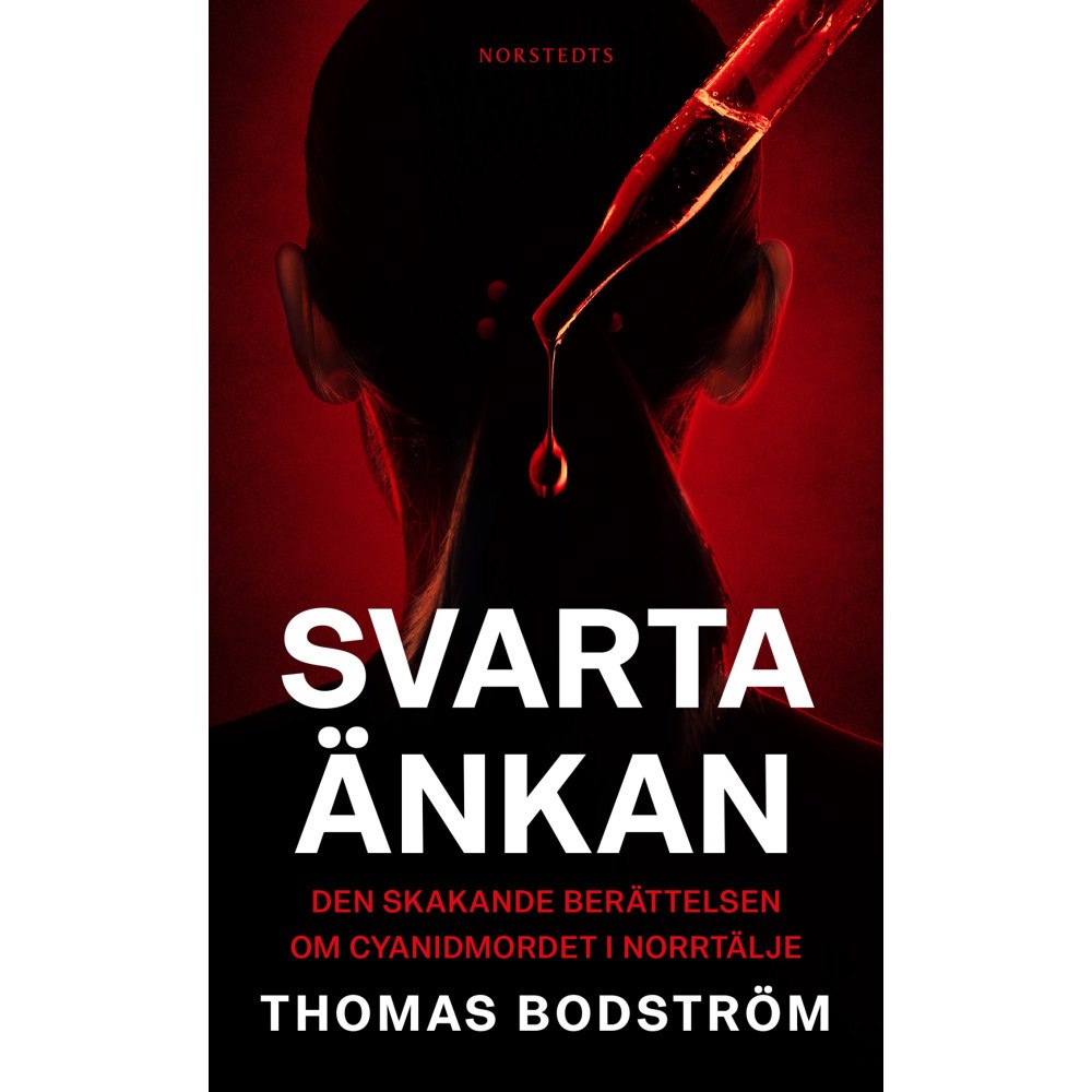Thomas Bodström Svarta änkan : den skakande berättelsen om cyanidmordet i Norrtälje (pocket)