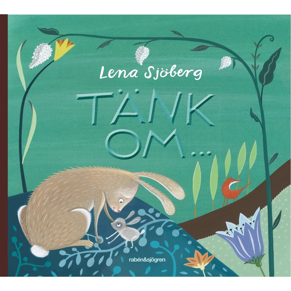 Lena Sjöberg Tänk om ... (inbunden)