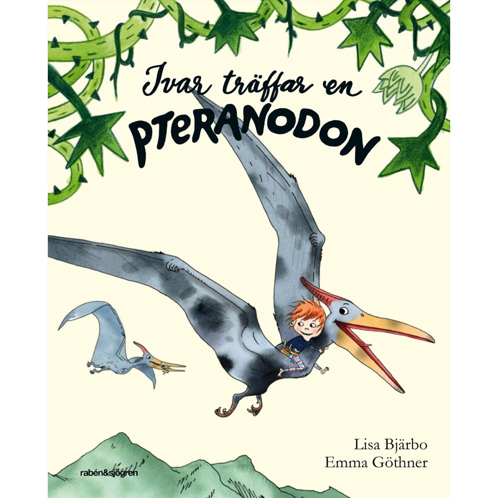 Lisa Bjärbo Ivar träffar en pteranodon (inbunden)