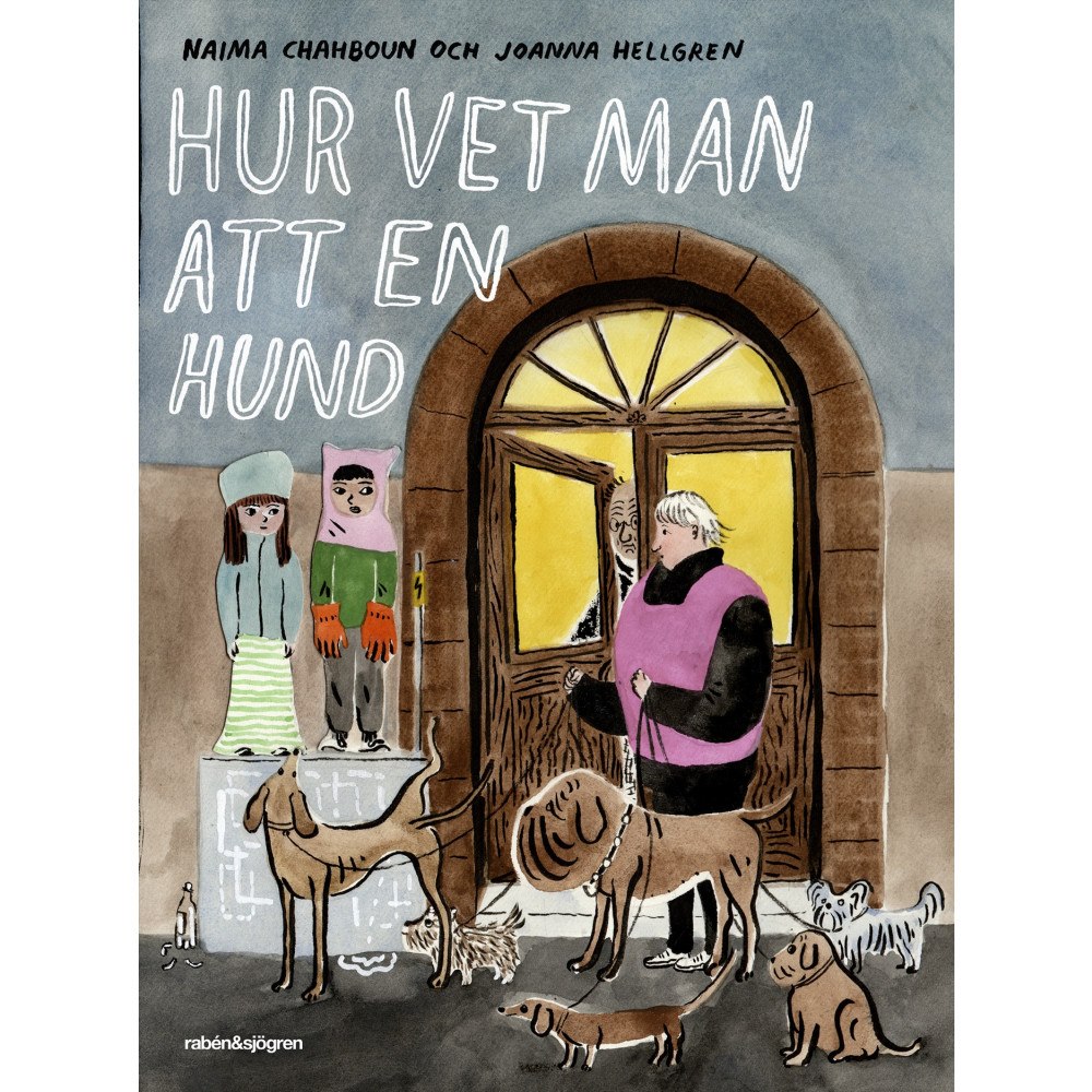 Naima Chahboun Hur vet man att en hund (inbunden)
