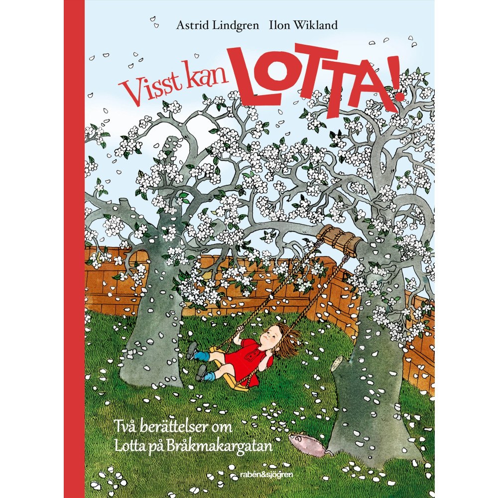 Astrid Lindgren Visst kan Lotta! : två berättelser om Lotta på Bråkmakargatan (inbunden)