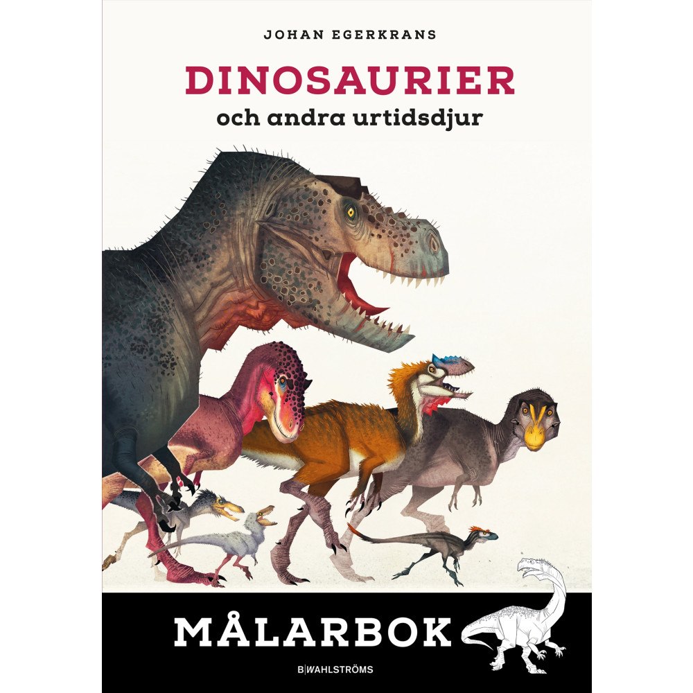 Johan Egerkrans Dinosaurier och andra urtidsdjur. Målarbok