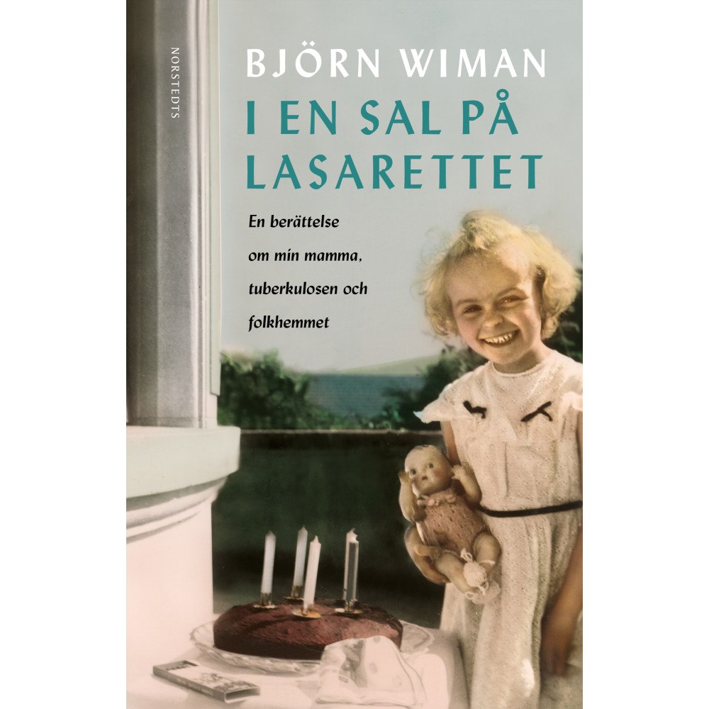 Björn Wiman I en sal på lasarettet : en berättelse om min mamma, tuberkulosen och folkhemmet (inbunden)