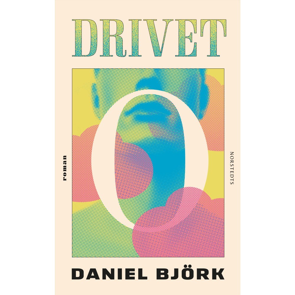 Daniel Björk Drivet (inbunden)