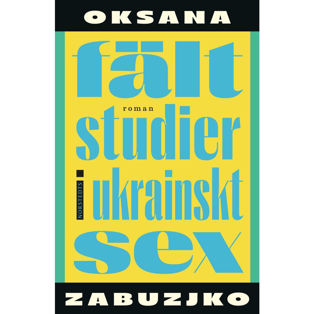 Oksana Zabuzjko Fältstudier i ukrainskt sex (inbunden)