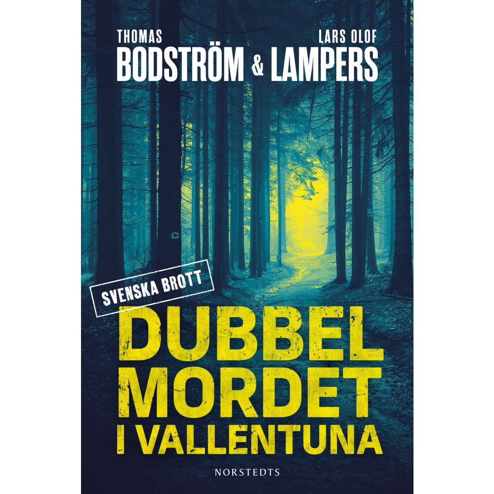 Thomas Bodström Dubbelmordet i Vallentuna (inbunden)