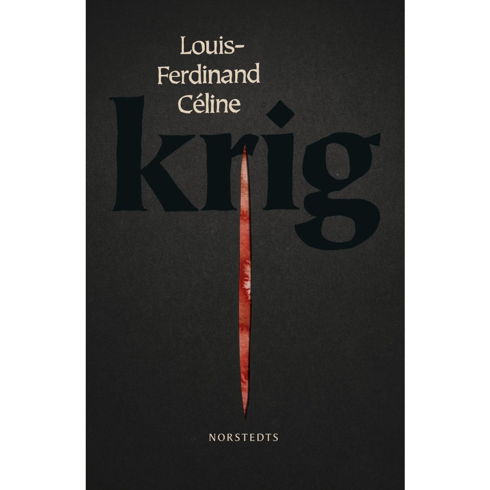 Louis-Ferdinand Céline Krig (inbunden)