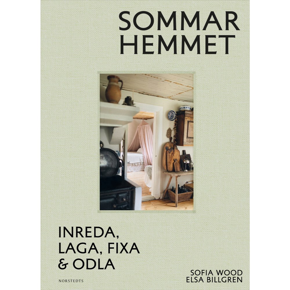 Sofia Wood Sommarhemmet : inreda, laga, fixa & odla (bok, klotband)