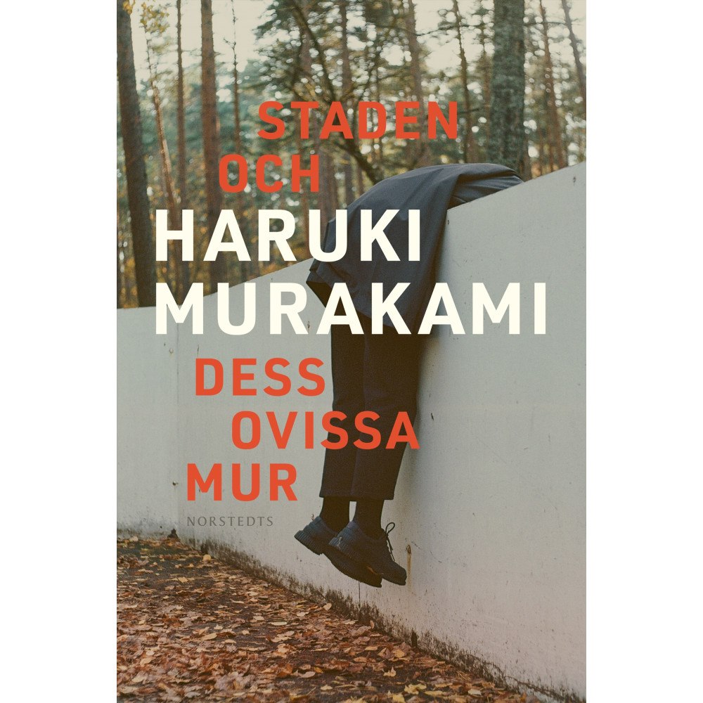 Haruki Murakami Staden och dess ovissa mur (inbunden)