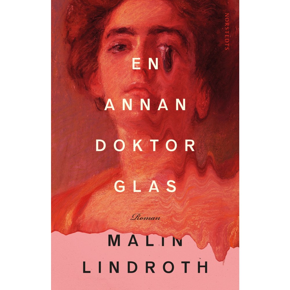 Malin Lindroth En annan doktor Glas (inbunden)