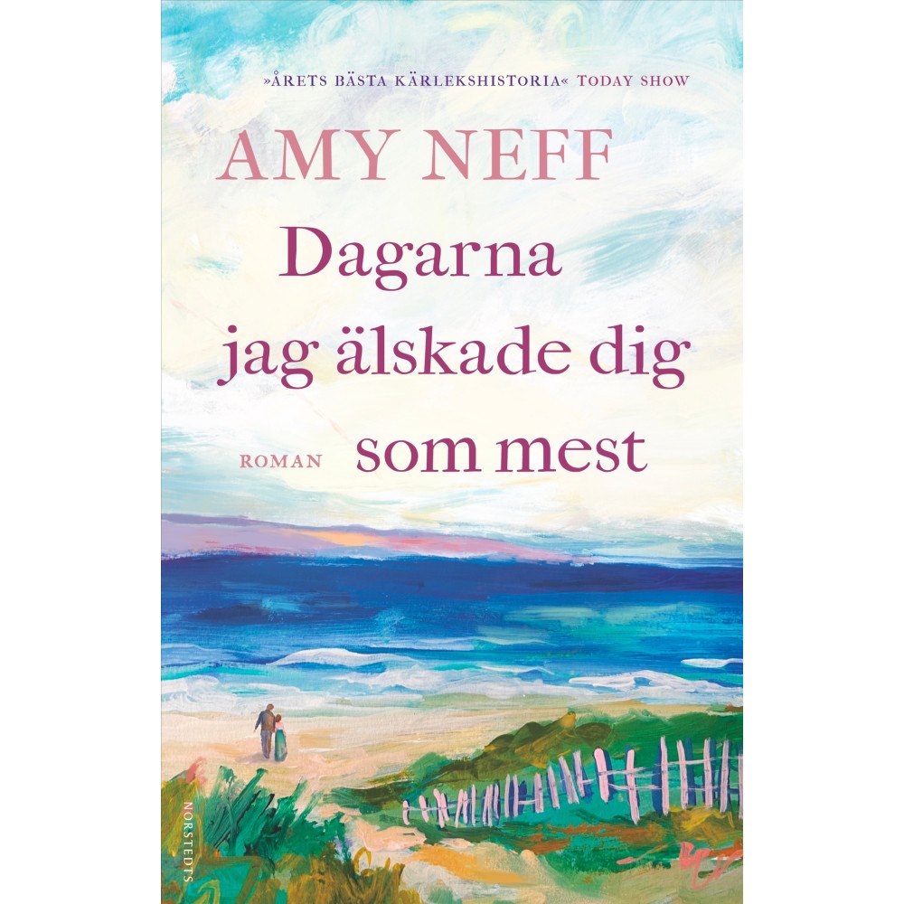 Amy Neff Dagarna jag älskade dig som mest (pocket)